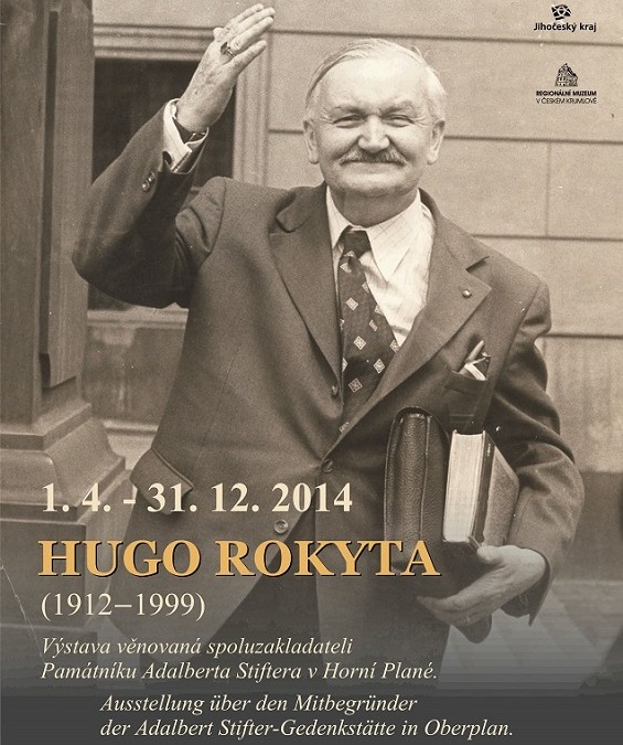 HUGO ROKYTA (1912-1999) Výstava věnovaná spoluzakladateli Památníku Adalberta Stiftera v Horní Plané.
